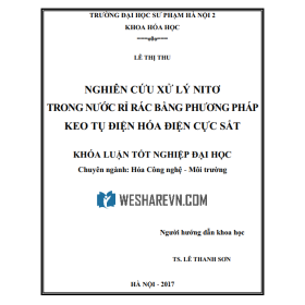 Khóa luận tốt nghiệp: Nghiên cứu xử lý nitơ trong nước thải rỉ rác bằng phương pháp keo tụ điện hoá điện cực sắt