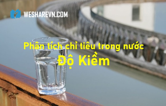 Bài 3: Độ Kiềm